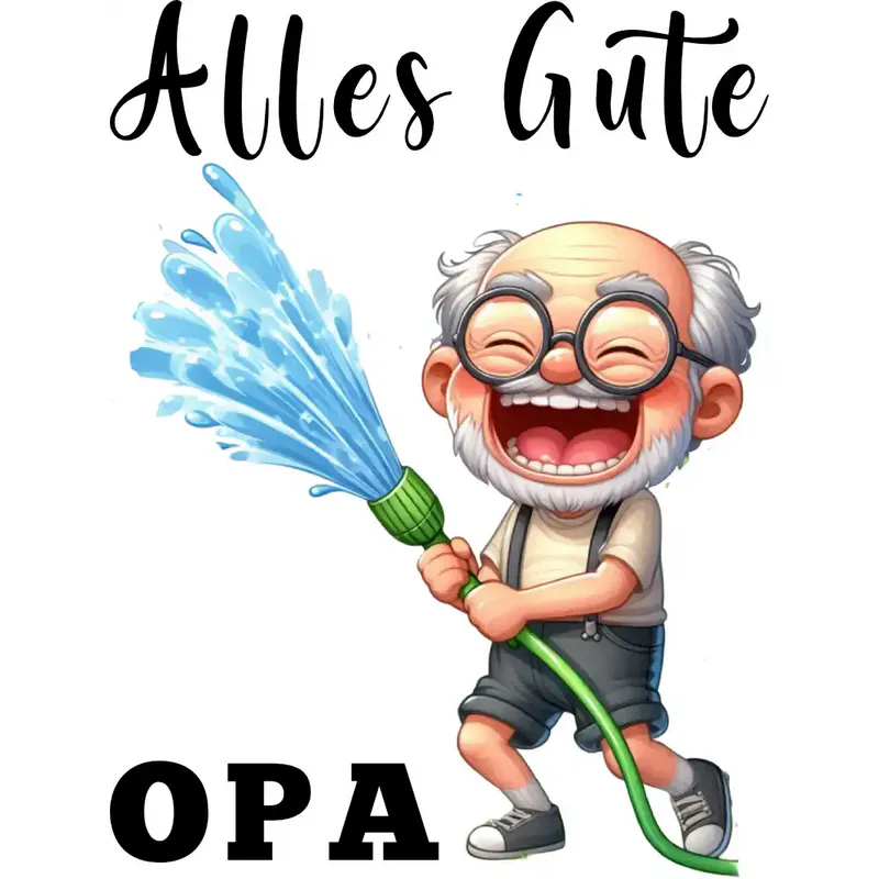 T-Shirt - Alles Gute Opa - Opa mit Gartenschlauch