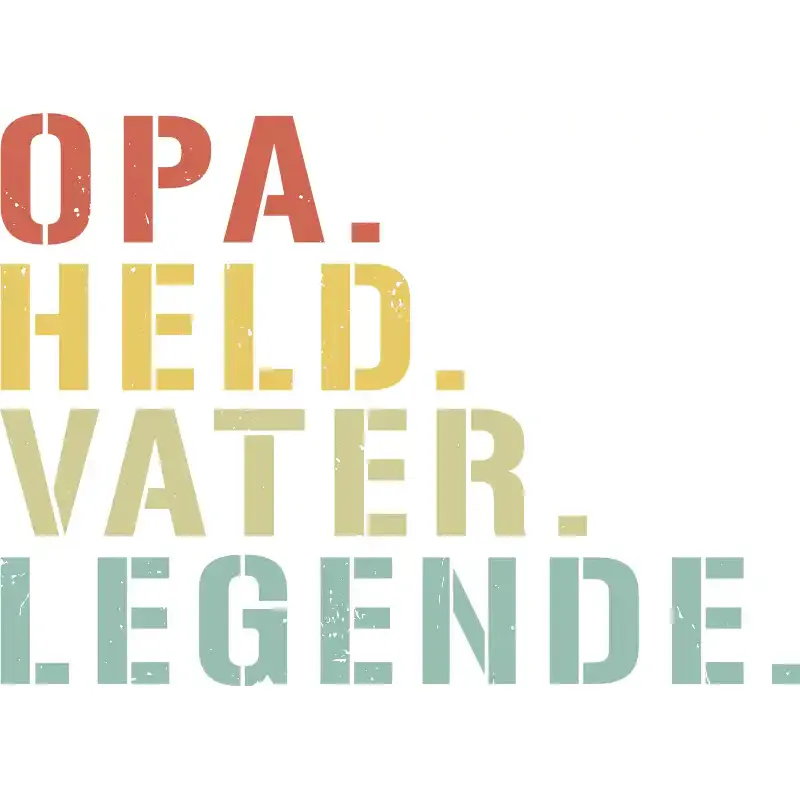 T-Shirt-Design: Opa. Held. Vater. Legende. - Nur Schrift