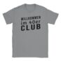 T-Shirt - Willkommen im 40er Club - Nur Text - Unisex