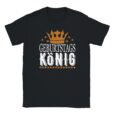 T-Shirt - Geburtstags König - Krone Grafik - Unisex