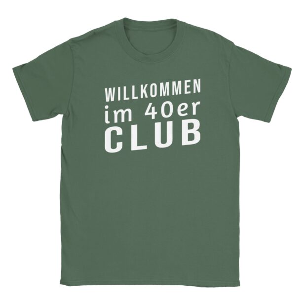 T-Shirt - Willkommen im 40er Club - Nur Text - Unisex