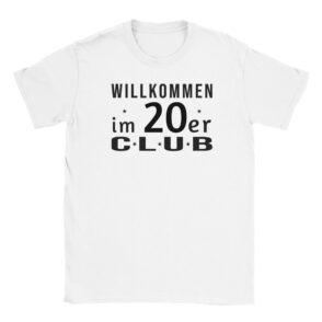 T-Shirt - Willkommen im 20er Club - Classic - Unisex
